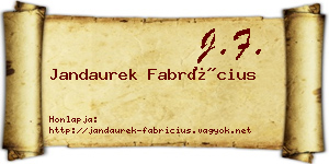 Jandaurek Fabrícius névjegykártya